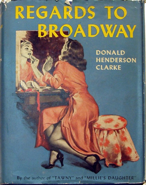 Regards to Broadway by Donald Henderson Clarke, Triangle Books #99 © 1947 w/ DJ